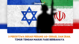 3 Peristiwa Besar Pada Perang AS–Israel dan Iran, Timur Tengah Masuk Fase Berbahaya