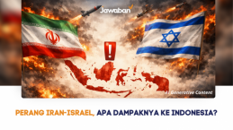 Perang Iran-Israel, Apa Dampaknya ke Indonesia?