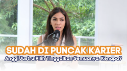 Sudah di Puncak Karier Jadi News Anchor, Anggi Justru Pilih Tinggalkan Semuanya. Kenapa?