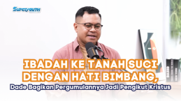 Ibadah Ke Tanah Suci dengan Hati Bimbang, Dade Bagikan Pergumulannya Jadi Pengikut Kristus
