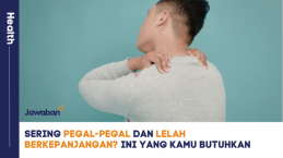 Sering Pegal-pegal dan Lelah Berkepanjangan? Ini yang Kamu Butuhkan