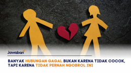 Banyak Hubungan Gagal Bukan Karena Tidak Cocok, Tapi Karena Tidak Pernah Ngobrol Ini