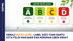 Kenali Nutri-Level, Label Gizi yang Bantu Kita Pilih Makanan dan Minuman Lebih Sehat