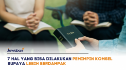 Bukan Cuma Kumpul, Ini 7 Hal yang Bisa Dilakukan Pemimpin Komsel Supaya Lebih Berdampak