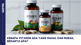 Kenapa Vitamin ada yang Mahal dan Murah, Bedanya Apa?