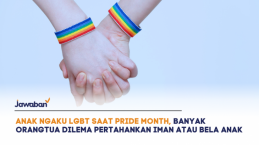 Banyak Anak Ngaku LGBT Saat Pride Month, Orangtua Dilema Pertahankan Iman atau Bela Anak