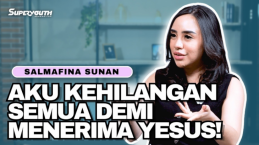 Perjalanan Salmafina Sunan Mengenal dan Menerima Yesus Sebagai Tuhan dan Juruselamat