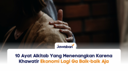 10 Ayat Alkitab Yang Menenangkan Karena Khawatir Ekonomi Lagi Ga Baik-baik Aja