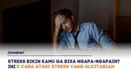 Stress Bikin Kamu Ga Bisa Ngapa-ngapain? Ini 5 Cara Atasi Stress yang Alkitabiah