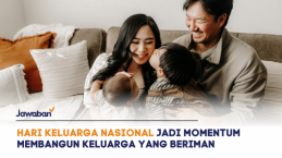 Hari Keluarga Nasional Jadi Momentum Membangun Keluarga yang Tangguh dan Beriman