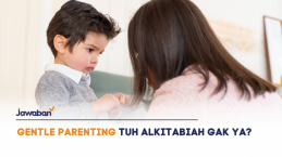 Gentle parenting tuh Alkitabiah Gak Ya?