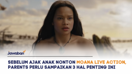 Sebelum Ajak Anak Nonton Moana Live Action, Parents Perlu Sampaikan 3 Hal Penting ini