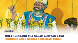 Inilah 4 Orang Tua dalam Alkitab yang Mendidik Anak Sesuai Kehendak Tuhan