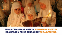 Bukan Cuma Umat Muslim, Perempuan Kristen di 6 Negara Timur Tengah Ini Juga Berhijab Lho