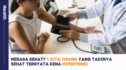 Merasa Sehat? 1 Juta Orang yang Tadinya Sehat Ternyata Kena Hipertensi