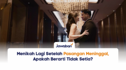 Menikah Lagi Setelah Pasangan Meninggal, Apakah Berarti Tidak Setia?