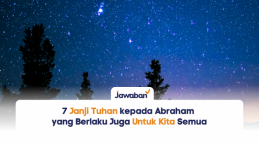 7 Janji Tuhan kepada Abraham yang Berlaku Juga Untuk Kita Semua