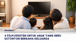 4 Film Kristen untuk Anak yang Seru Ditonton Bersama Keluarga