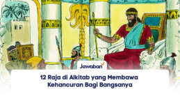 12 Raja di Alkitab yang Membawa Kehancuran Bagi Bangsanya