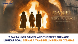 7 Fakta Unik Daniel and the Fiery Furnace, Ungkap Soal Berhala yang Belum Pernah Dibahas