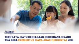 Ternyata, Satu Kebiasaan Sederhana Orang Tua Bisa Membentuk Cara Anak Mencintai Lho