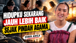 Hidupku Sekarang Jauh Lebih Baik Sejak Pindah Agama – Kisah Nyata Syafa Kayla