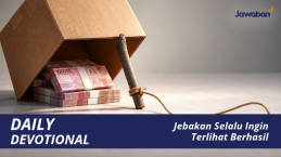 Jebakan Selalu Ingin Terlihat Berhasil