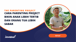 Cara The Parenting Project Membuat Anak Lebih Tertib dan Orang Tua Lebih Sabar