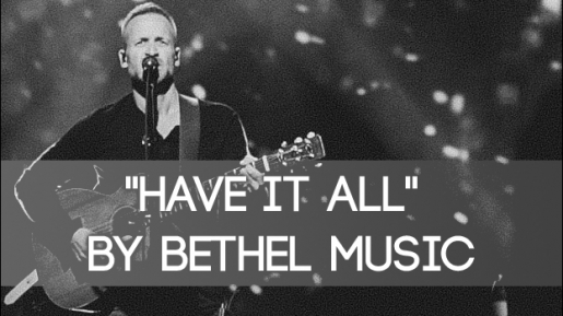 “Have It All” Bethel Music Album yang Lahir dari Pengalaman Pribadi