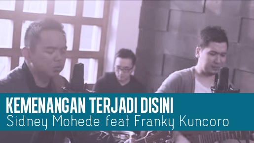 Kemenangan Terjadi Disini, Duet Sidney & Franky yang Terasa Spesial