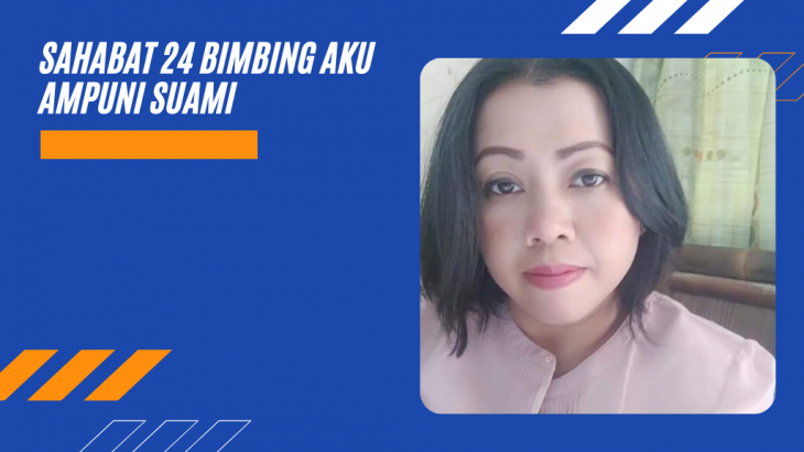 Rumah Tanggaku Dipulihkan Berkat Bimbingan dari Sahabat 24