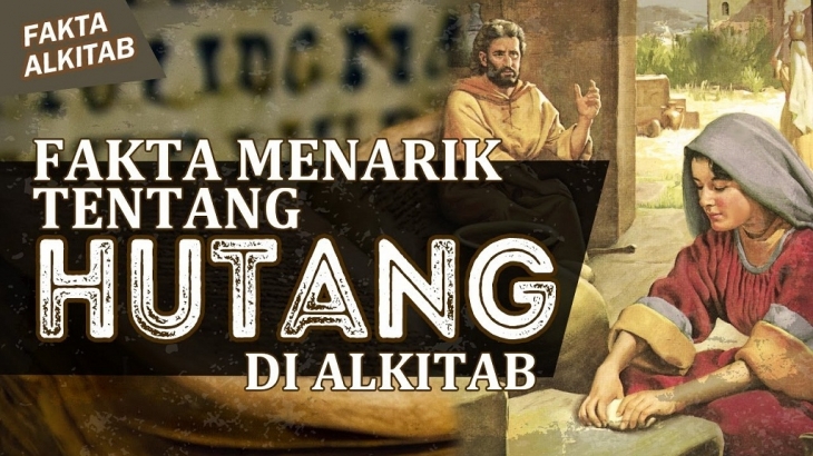 #FaktaAlkitab: Kebenaran Soal Hutang yang Ditulis Dalam Alkitab