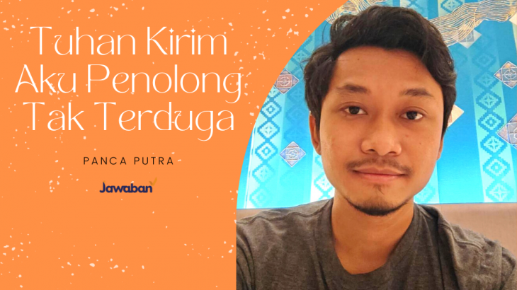 Saat Usaha Bangkrut, Tuhan Kirim Penolong Tak Terduga - Panca Putra