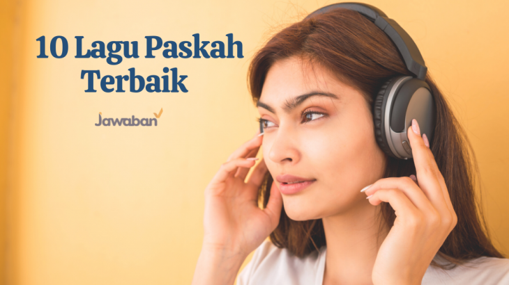 10 Lagu Paskah Terbaik Untuk Temani Anda Renungkan Pengorbanan Yesus