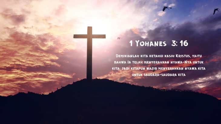 3 Hal Penting yang Paulus Sampaikan Soal Kasih Kristus Lewat 1 Yohanes 3: 16