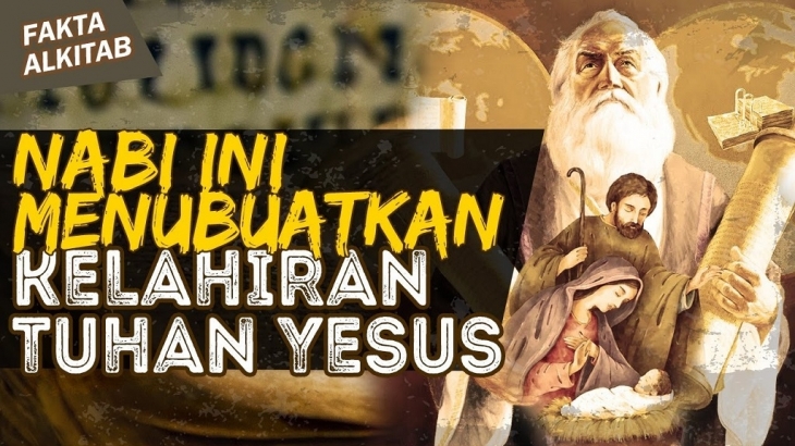 #FaktaAlkitab: Nabi yang Nubuatkan Kelahiran Tuhan Yesus
