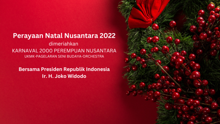 Perayaan Natal Nusantara 2022 Tampilkan Budaya Dari Semua Agama