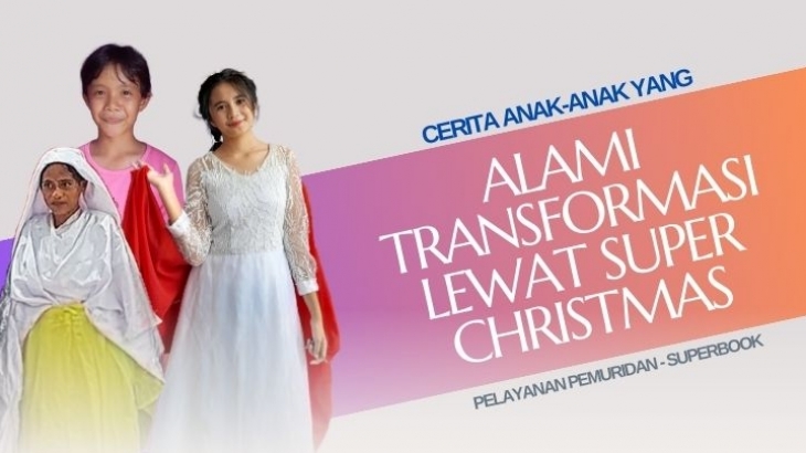 Menariknya Cerita Anak-anak yang Alami Transformasi Lewat Super Christmas