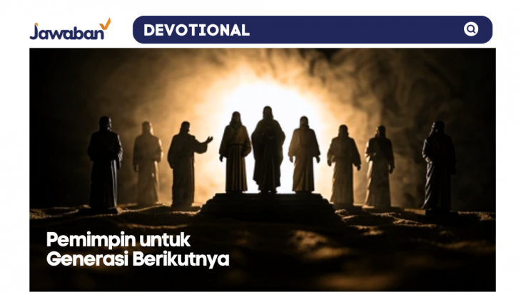 Pemimpin untuk Generasi Berikutnya