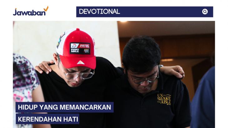 Hidup yang Memancarkan Kerendahan Hati