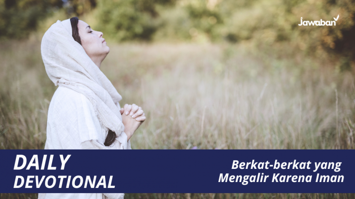 Berkat-berkat yang Mengalir Karena Iman