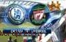 Liga Premier Inggris 2013/2014: Prediksi Pertandingan Chelsea vs Liverpool