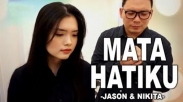 Mata Hatiku, Lagu Duet Jason & Nikita yang Ungkap Soal Keteguhan Iman