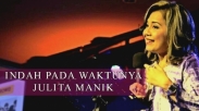 Julita Manik Beberkan Kisah Unik Penulisan Lagu ‘Indah Pada Waktu-Nya’