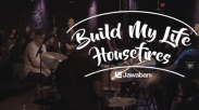 Build My Life, Lagu Penyembahan yang Begitu Menyentuh dan Tulus dari House Fires