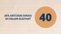 Apa Arti Dari Angka 40 di Dalam Alkitab?