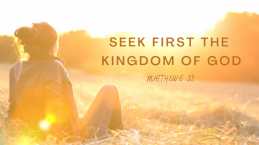 Cari Dahulu Kerajaan Allah, Maka Semuanya Akan Ditambahkan Kepadamu