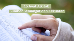 15 Ayat Alkitab Untuk Memberi Anda Semangat dan Kekuatan Setiap Hari