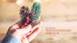 Merayakan Kebesaran Kasih Allah