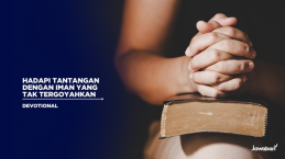 Hadapi Tantangan Dengan Iman yang Tak Tergoyahkan